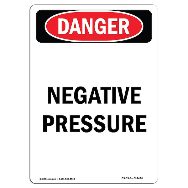 Safety Sign, OSHA Danger, 24" Height, Aluminum, Negative Pressure, Portrait